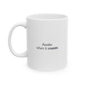 Awake when it counts - Mug