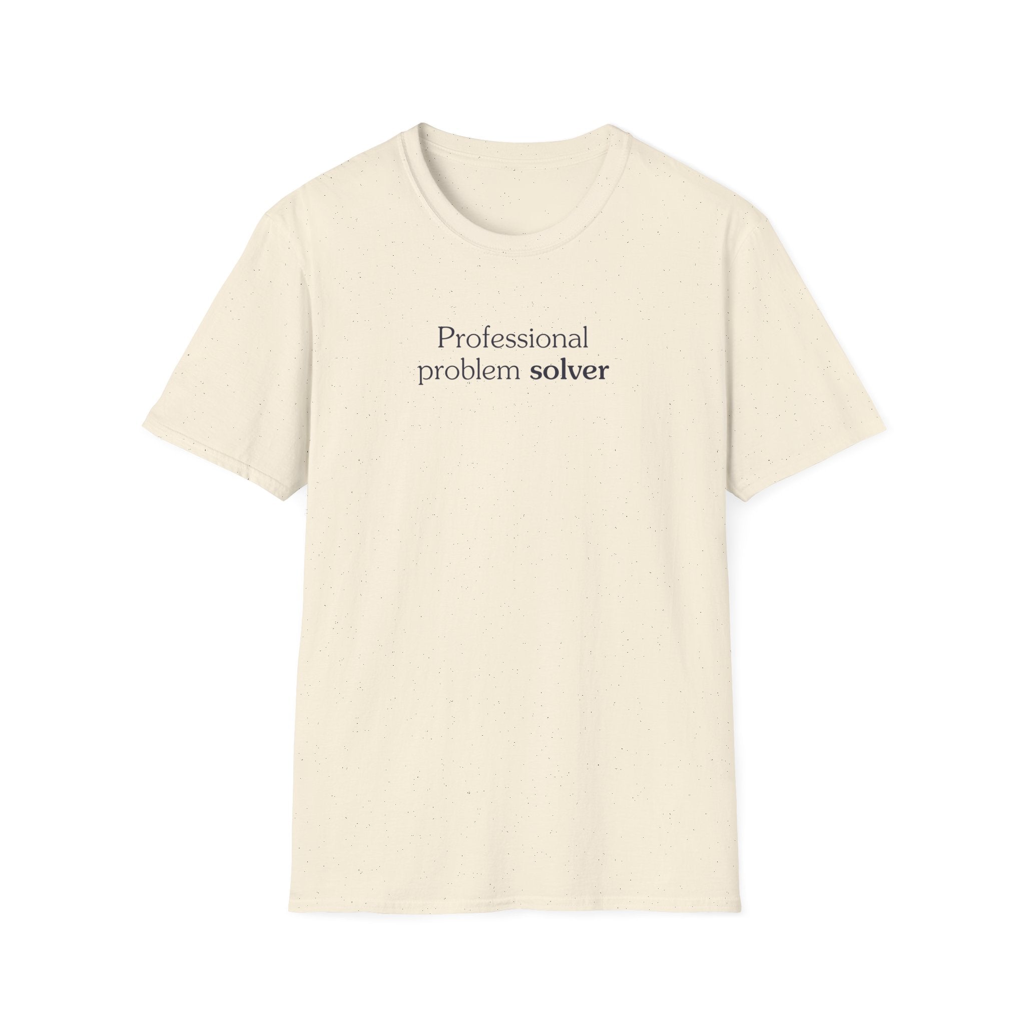 Professional problem solver - Unisex Tee