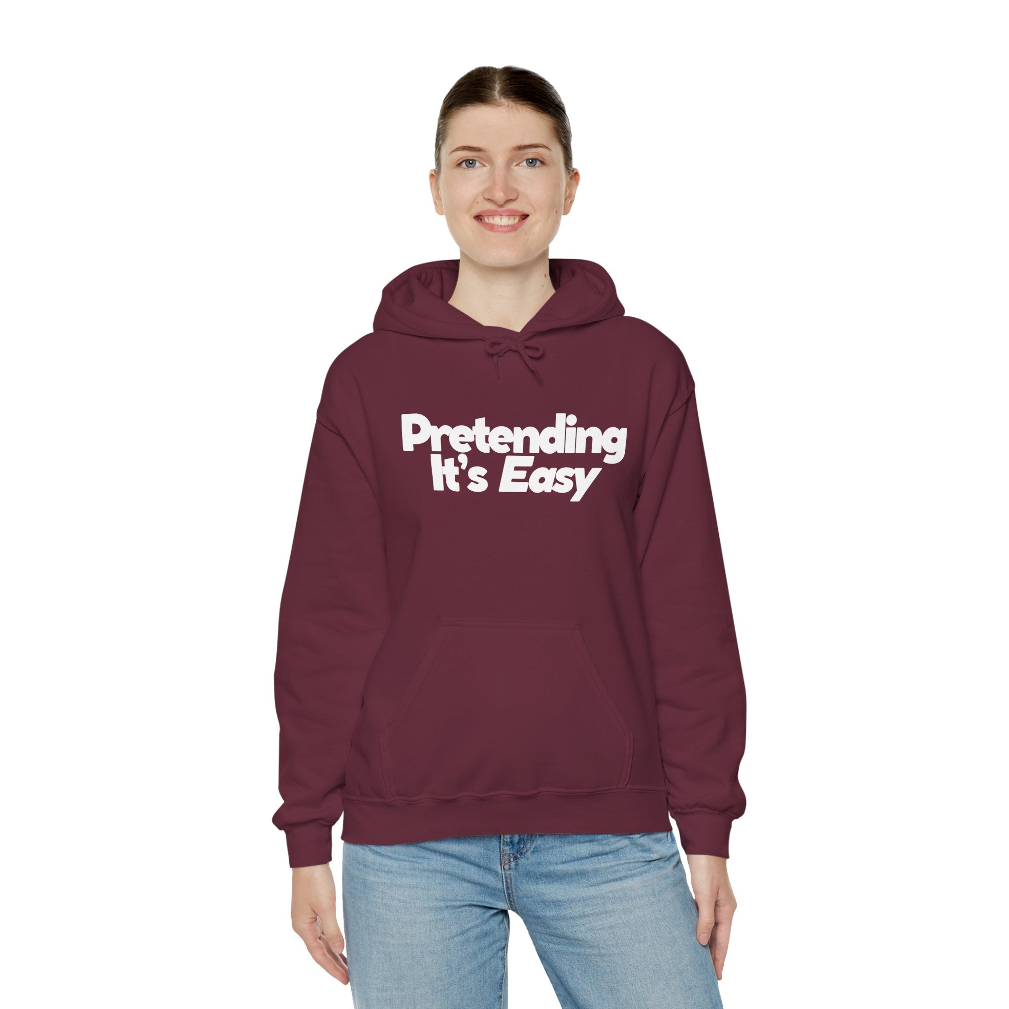 Pretending It’s Easy - Unisex Hoodie