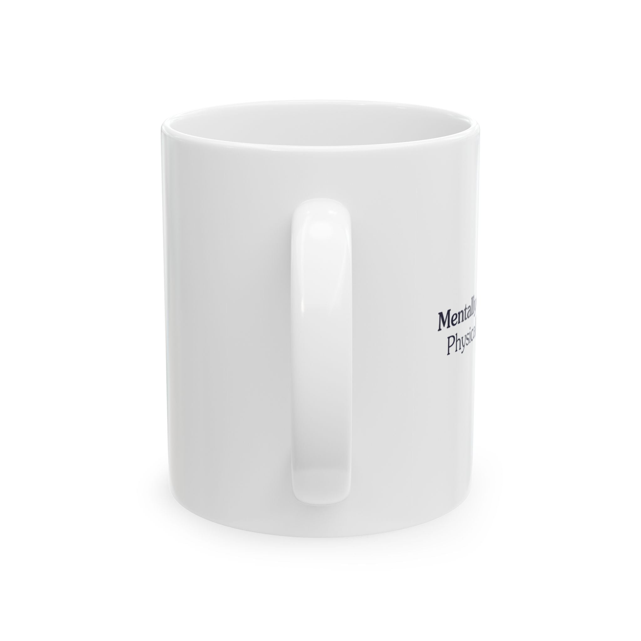 Mentally clocked out. Physically still here. - Mug