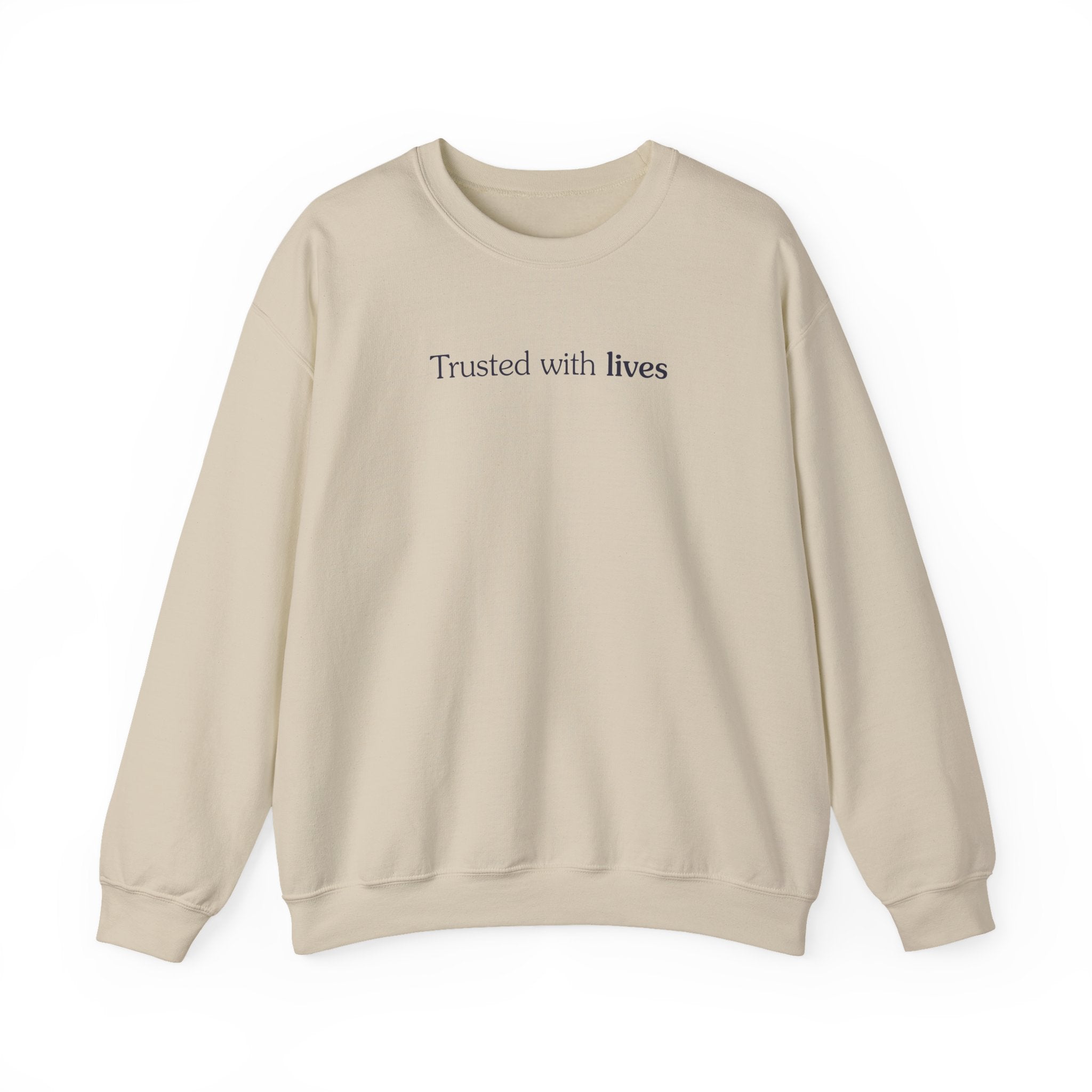 Trusted with lives - Crewneck Sweatshirt