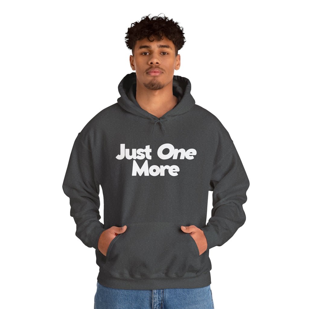 Just One More - Unisex Hoodie