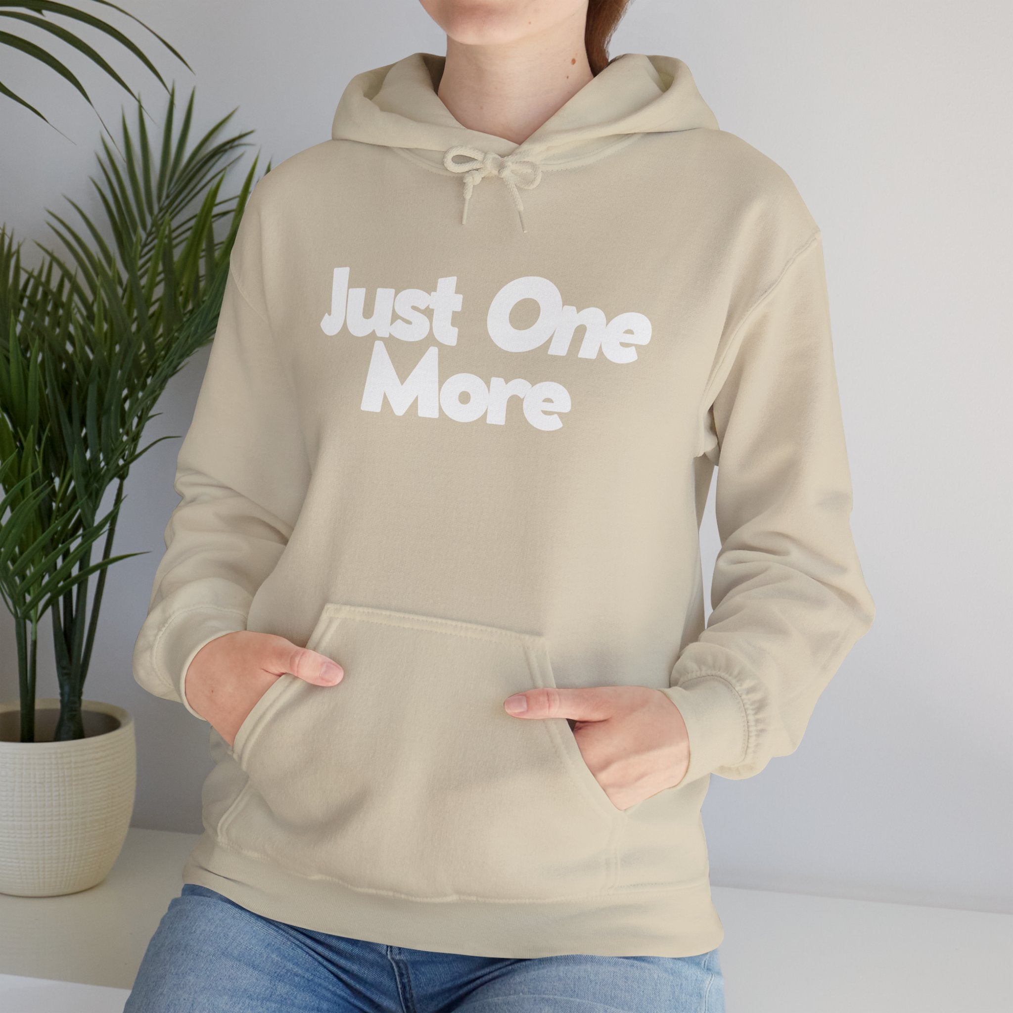 Just One More - Unisex Hoodie