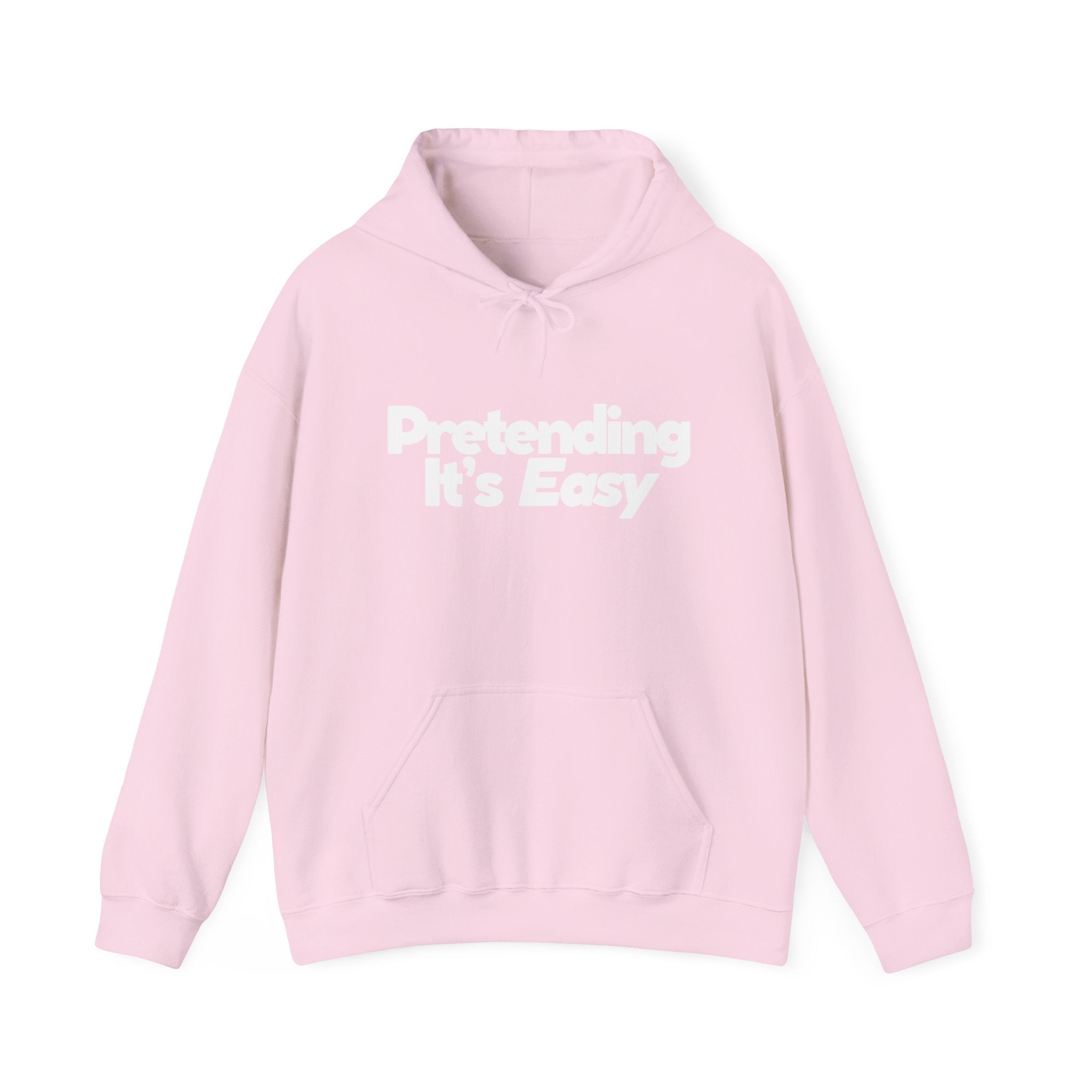 Pretending It’s Easy - Unisex Hoodie