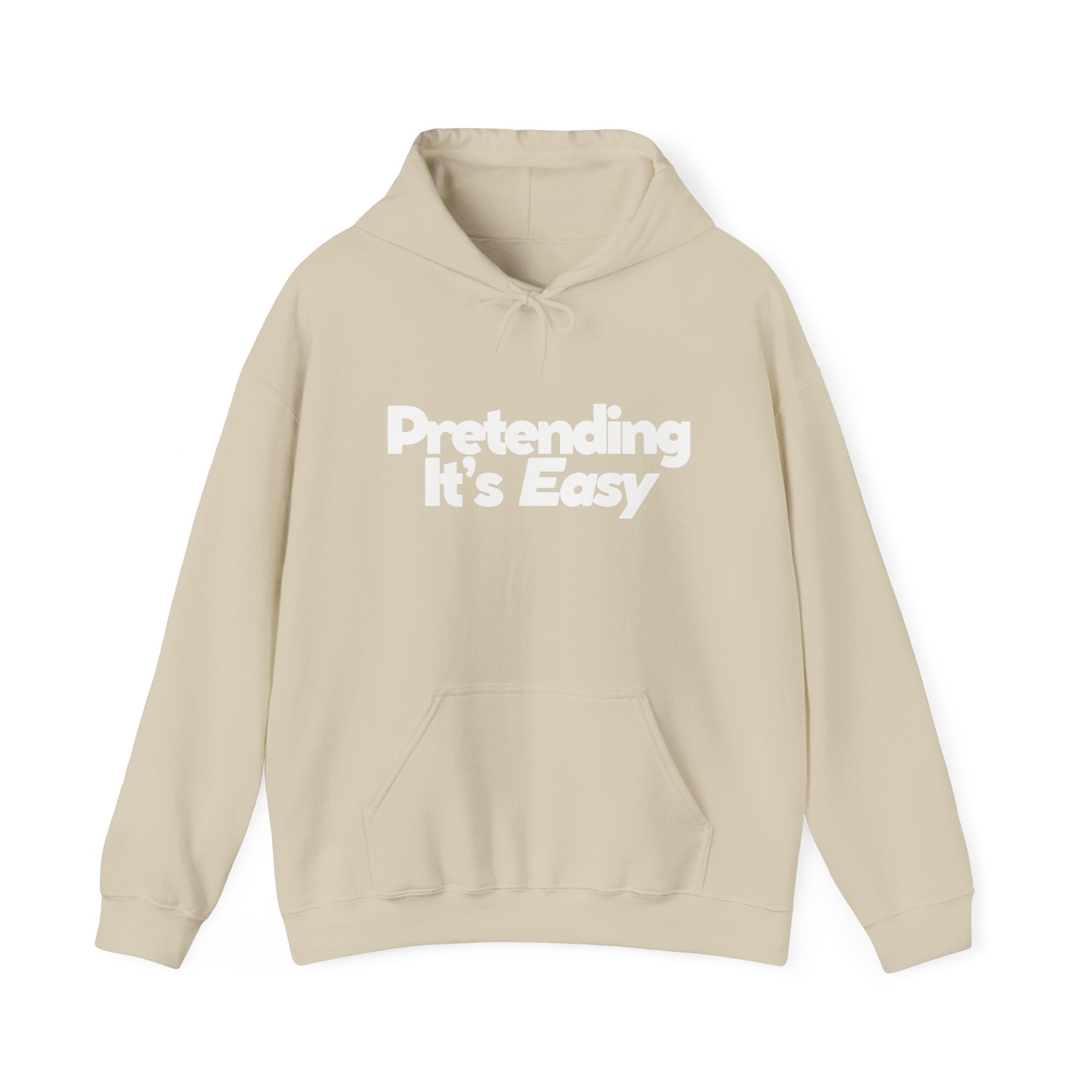 Pretending It’s Easy - Unisex Hoodie