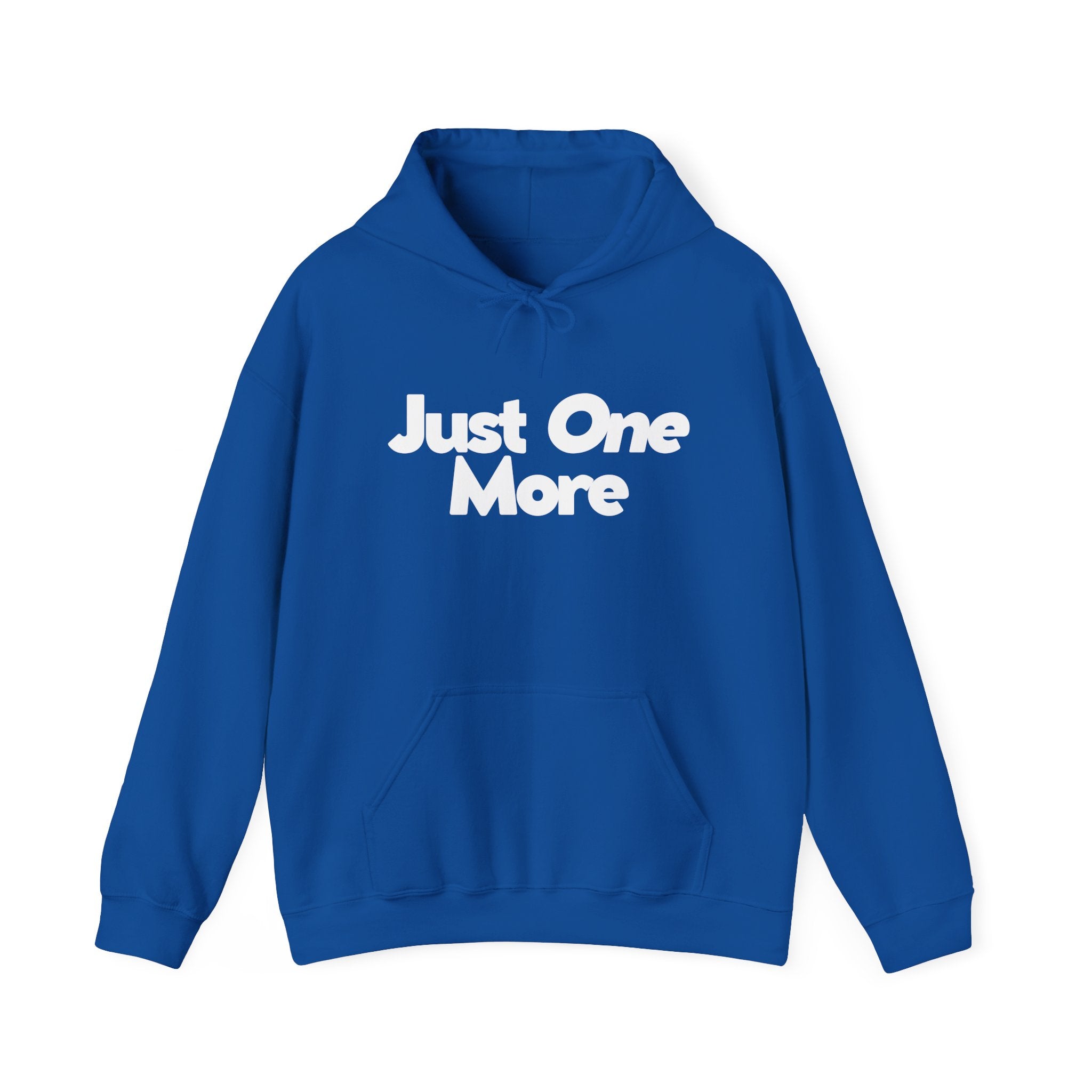 Just One More - Unisex Hoodie