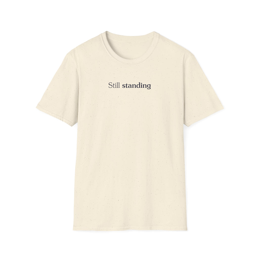 Still standing - Unisex Tee