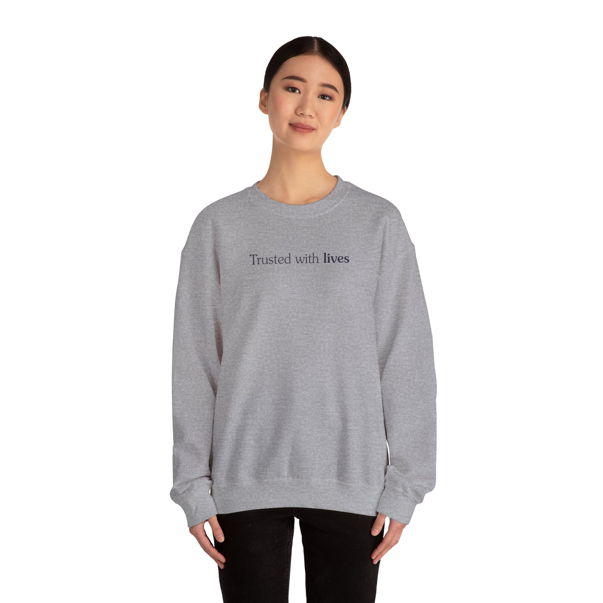 Trusted with lives - Crewneck Sweatshirt