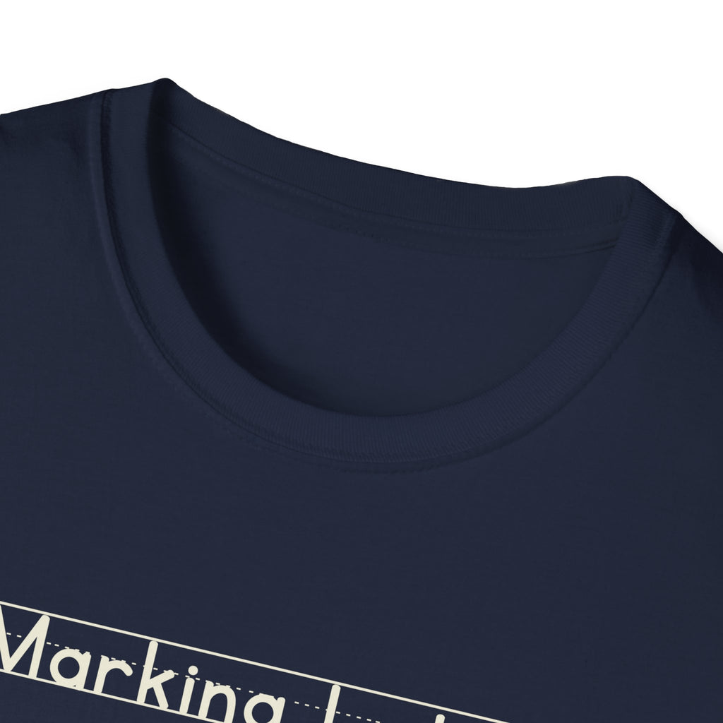 Marking Later - Unisex Tee