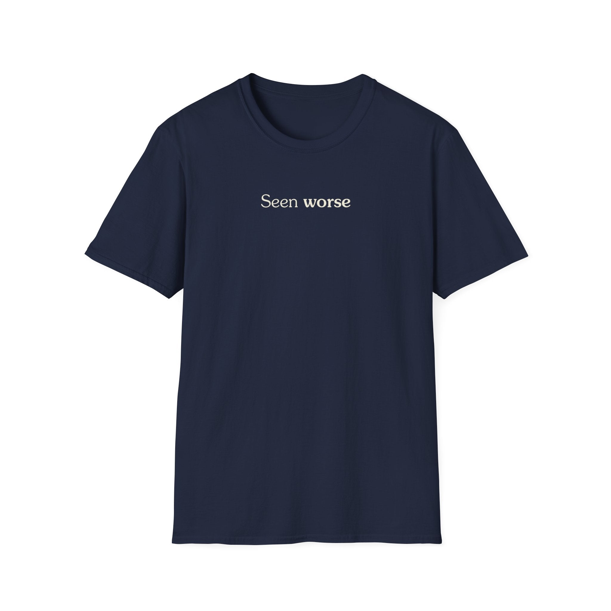 Seen worse - Unisex Tee