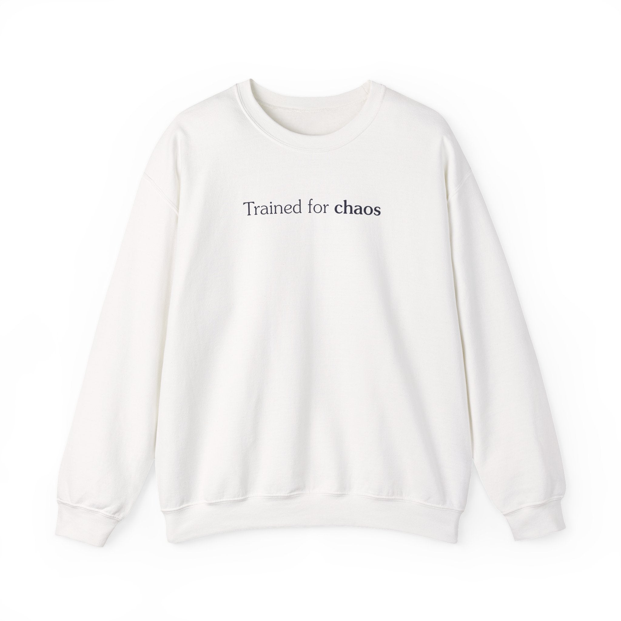 Trained for chaos - Crewneck Sweatshirt