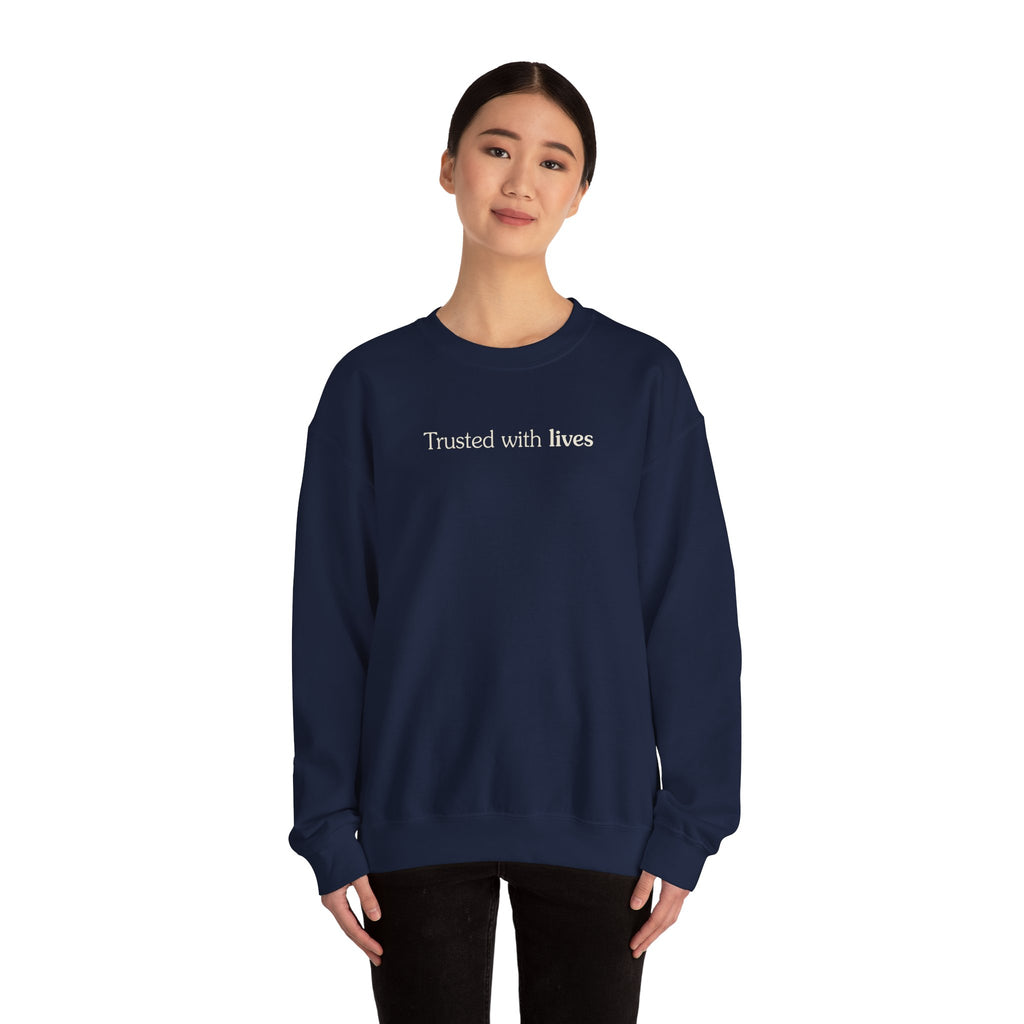 Trusted with lives - Crewneck Sweatshirt