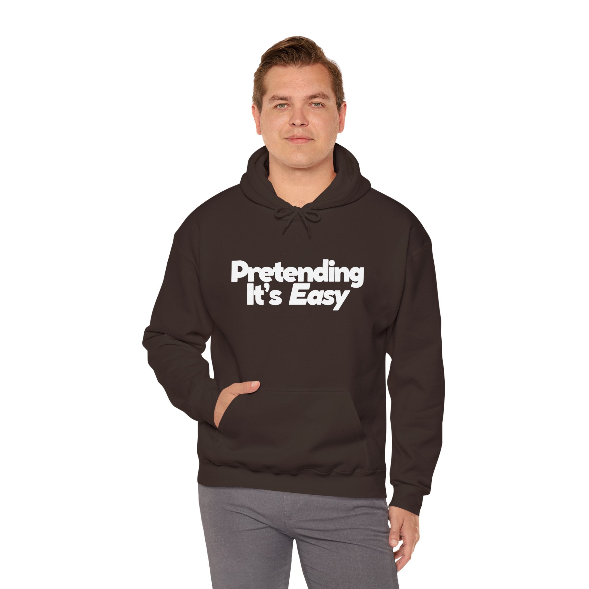 Pretending It’s Easy - Unisex Hoodie