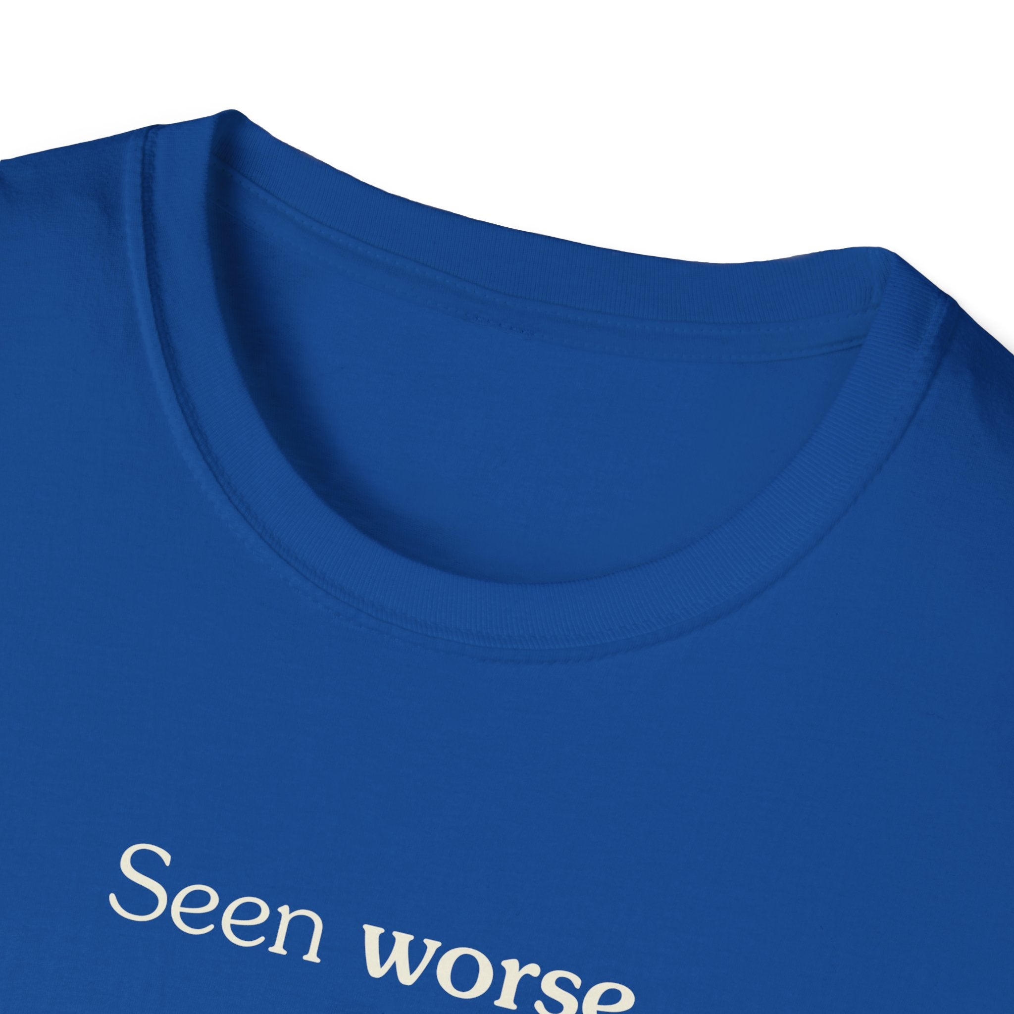 Seen worse - Unisex Tee